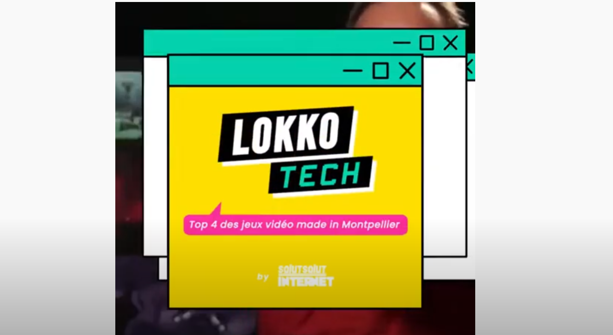 Le Top LOKKO des jeux vidéos made in Montpellier